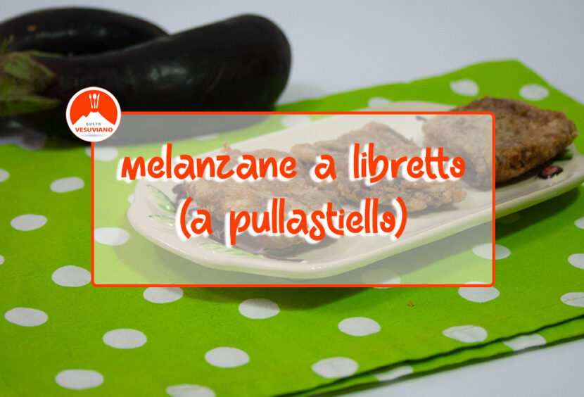 melanzane-libretto-pullastiello